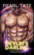 Cover: Devlin's Darling - A Sci-Fi Alien Romance (The Quasar Lineage, #4) - Pearl Tate
