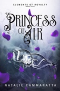 Cover: Princess of Air (Elements of Royalty, #1) - Bees & Honey Publishing