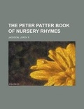 Cover: The Peter Patter Book of Nursery Rhymes - Rarebooksclub.com