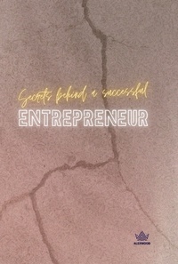 Abbildung von: Secrets Behind a Successful Entrepreneur - Alex Wood