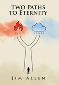 Cover: Two Paths to Eternity - WestBow Press
