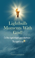 Cover: Lightbulb Moments With God! - Carol Cunningham