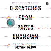 Abbildung von: Dispatches from Parts Unknown - HarperCollins