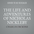 Cover: The Life and Adventures of Nicholas Nickleby - Spoken Realms