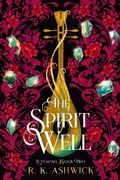 Cover: The Spirit Well - Rk Ashwick Books