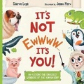 Cover: It's Not Ewwww...It'syou! - Orange Puffin Playgrounds