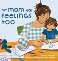 Cover: My Mom Has Feelings Too - Nearness Publishing