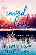 Cover: Saved by Love - Kelly Elliott