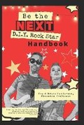 Cover: Be the NEXT D.I.Y. Rock Star Handbook - Prejippie Music Inc.