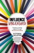 Cover: Influence Unleashed - Unstoppable You