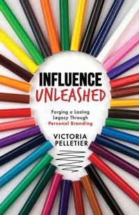 Enlarge image Cover: Influence Unleashed - Unstoppable You