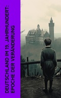 Cover: Deutschland im 19. Jahrhundert: Epoche der Ver&auml;nderung - e-artnow