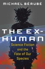 Cover: The Ex-Human - Columbia University Press