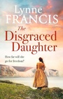Cover: The Disgraced Daughter - Piatkus Books