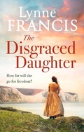 Cover: The Disgraced Daughter - Piatkus Books