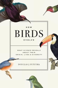 Enlarge image Cover: How Birds Evolve - Princeton University Press