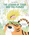 Cover: The Legend of Tiger and Tail-Flower - Levine Querido
