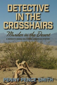 Abbildung von: Detective In The Crosshairs-Murder In The Desert - Distributed By Ingram Spark