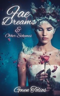 Cover: Fae Dreams & Other Schemes (GT Tales, #3) - Libra Chai