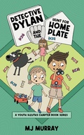 Cover: Detective Dylan and the Hunt for Home Plate (A Youth Sleuths Chapter Book Series, #2) - MJ Murray