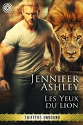 Cover: Les Yeux du lion (Shifters Unbound: Edition fran&ccedil;aise) - Ja / AG Publishing