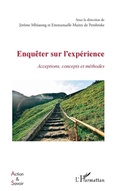 Cover: Enqu&ecirc;ter sur l'exp&eacute;rience - Action et savoir