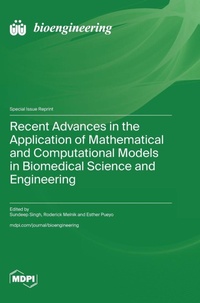 Enlarge image Cover: Recent Advances in the Application of Mathematical and Computational Models in Biomedical Science and Engineering - MDPI AG