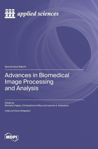 Enlarge image Cover: Advances in Biomedical Image Processing and Analysis - MDPI AG