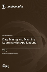 Enlarge image Cover: Data Mining and Machine Learning with Applications - MDPI AG