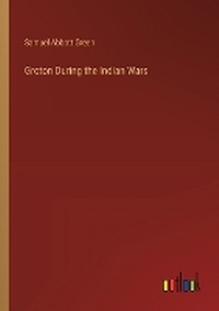 Enlarge image Cover: Groton During the Indian Wars - Outlook Verlag