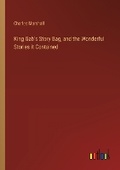 Cover: King Gab's Story Bag, and the Wonderful Stories it Contained - Outlook Verlag