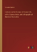 Cover: Lectures on the Science of Human Life, with a Copious Index, and a Biographical Sketch of the Author - Outlook Verlag