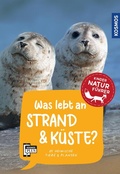 Cover: Was lebt an Strand und K&uuml;ste? Kindernaturf&uuml;hrer - Kosmos