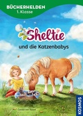 Cover: Sheltie, B&uuml;cherhelden 1. Klasse, Sheltie und die Katzenbabys - Kosmos