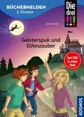 Cover: Die drei !!!, B&uuml;cherhelden 2. Klasse, Doppelband 1, Geisterspuk und Elfenzauber (drei Ausrufezeichen) - Kosmos