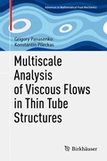 Cover: Multiscale Analysis of Viscous Flows in Thin Tube Structures - Birkh&auml;user