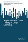 Cover: Applications of Game Theory in Deep Learning - Springer