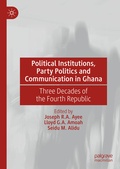 Cover: Political Institutions, Party Politics and Communication in Ghana - Palgrave Macmillan