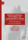 Cover: Political Institutions, Party Politics and Communication in Ghana - Palgrave Macmillan