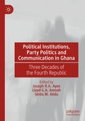 Cover: Political Institutions, Party Politics and Communication in Ghana - Palgrave Macmillan