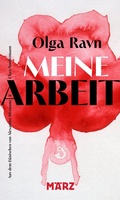 Cover: Meine Arbeit - M&auml;rz Verlag