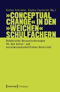 Cover: &raquo;Conceptual Change&laquo; in den &raquo;weichen&laquo; Schulf&auml;chern - transcript