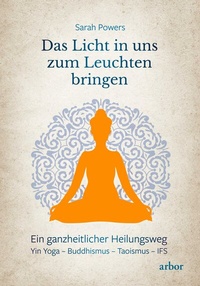 Abbildung von: Das Licht in uns zum Leuchten bringen - Arbor