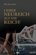 Cover: Lieber neureich als nie reich - Next Level Verlag