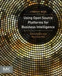 Cover: Using Open Source Platforms for Business Intelligence - Morgan Kaufmann