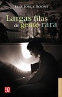 Cover: Largas filas de gente rara - Fondo de cultura económica