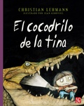 Cover: El cocodrilo de la tina - Fondo de cultura econ&oacute;mica