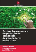 Cover: Enzima lacase para a degradacao de compostos desreguladores endocrinos - Edicoes Nosso Conhecimento