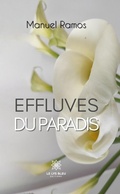 Cover: Effluves du paradis - Le Lys Bleu &Eacute;ditions