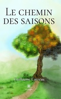 Cover: Le chemin des saisons - Le Lys Bleu &Eacute;ditions